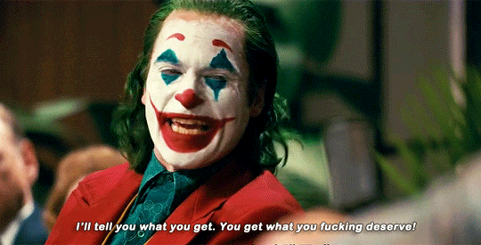 Joker What you deserve gif